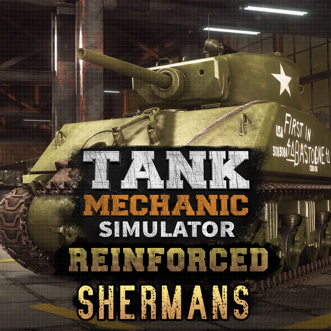 Tank Mechanic Simulator Reinforced - Shermans DLC