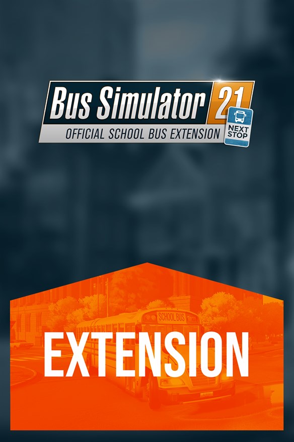 Bus Simulator 21 Next Stop - Official School Bus Extension Xbox Series X|S and Xbox One cover art