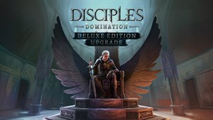 Disciples: Domination - Deluxe Edition Upgrade