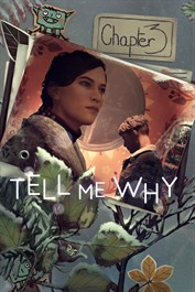 Tell Me Why: Capitolo 3