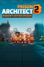 Prison Architect 2: Warden's Edition Upgrade