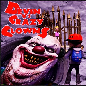 Devin vs Crazy Clowns