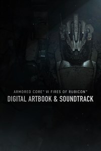 ARMORED CORE™ VI FIRES OF RUBICON™ Digital Artbook & Soundtrack