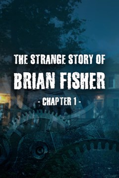 Cover poster for The Strange Story Of Brian Fisher: Chapter 1