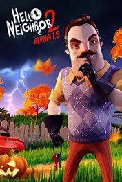 Hello Neighbor 2 Alpha 1