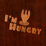 I'm Hungry !
