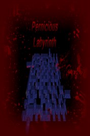 Pernicious Labyrinth