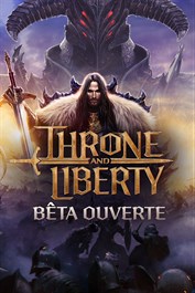 THRONE AND LIBERTY - BÊTA OUVERTE