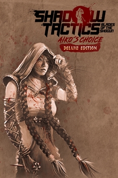Shadow Tactics: Aiko's Choice - Deluxe Edition