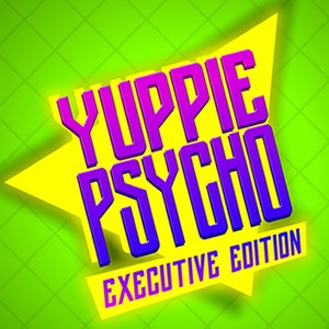 Yuppie Psycho