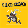 Kill Cockroach