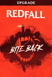 Redfall Bite Back Upgrade