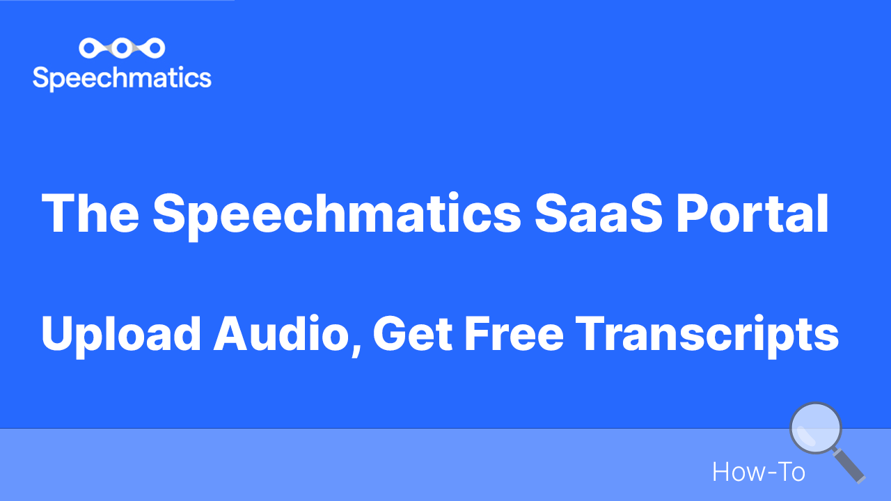 Snapshot 4 of Speechmatics | Speech API | Most Accurate and Inclusive Speech Technology