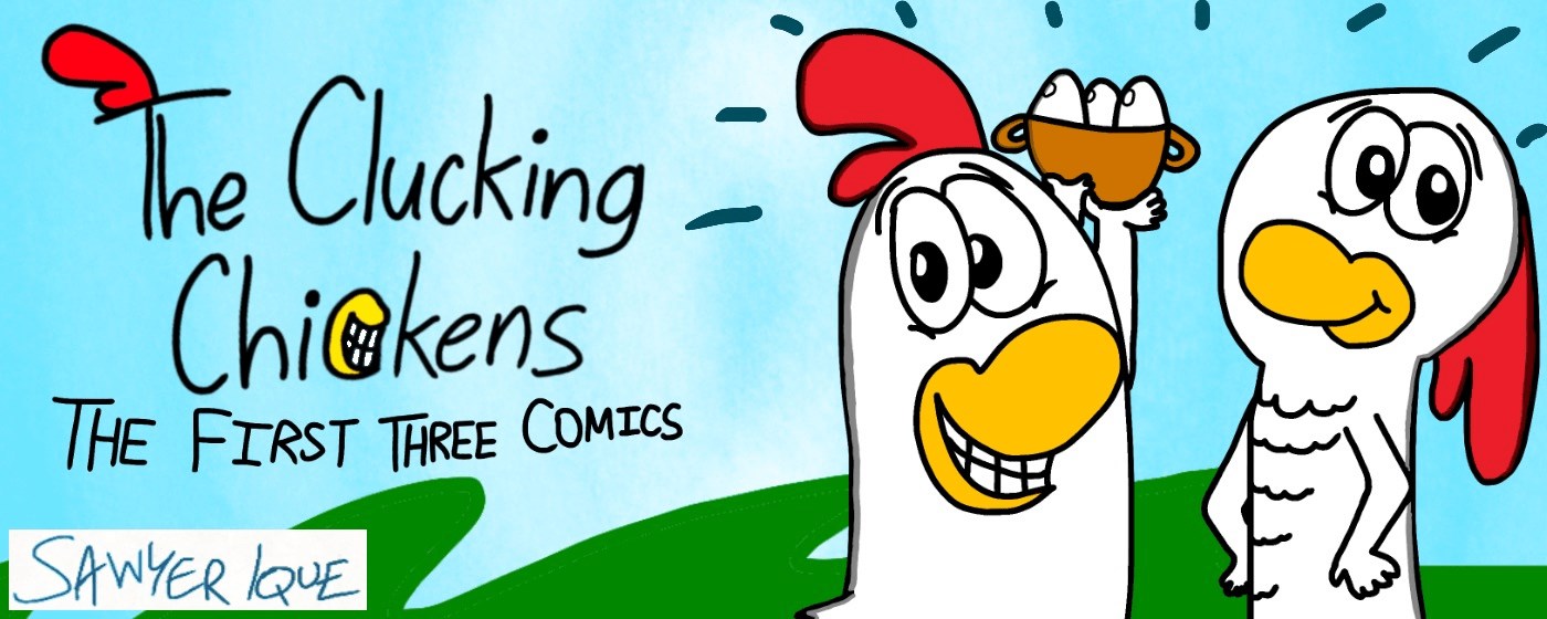 The Clucking Chickens: The First Three Comics marquee promo image