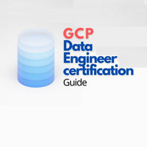 GCP Data Engineer Certification Guide - Windows官方下载 | 微软应用商店 ...