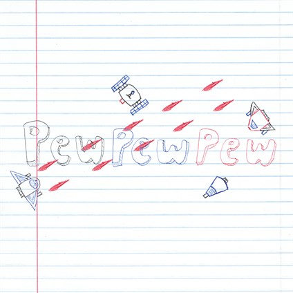 Pew Pew Pew