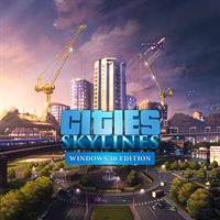 Cities: Skylines - Windows 10 Edition