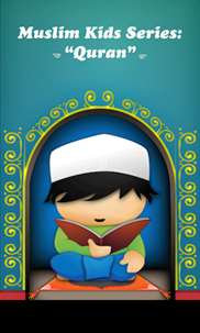 Muslim Kids Series: Quran screenshot 1