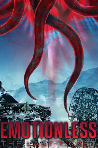 EMOTIONLESS : The Last Ticket