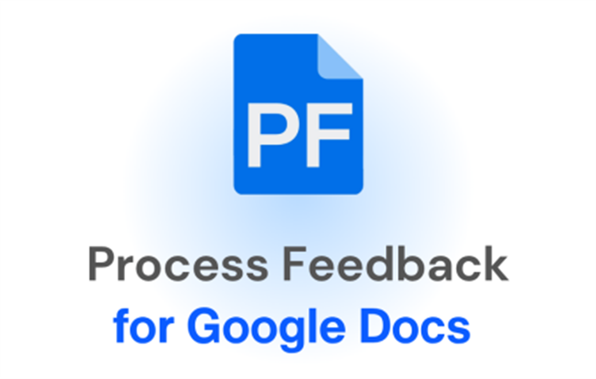 Process Feedback - Writing Process Reports for Google Docs