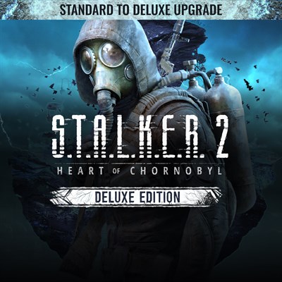 S.T.A.L.K.E.R. 2: Heart of Chornobyl — 스탠더드-디럭스 업그레이드