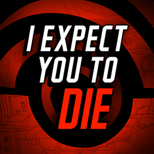 I Expect You To Die