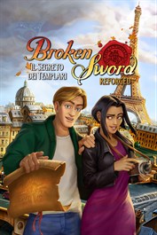 Broken Sword - Il Segreto dei Templari: Reforged