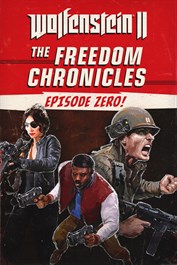 Wolfenstein II: The Freedom Chronicles - Episode 0