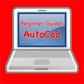 Beginner Guides For AutoCad