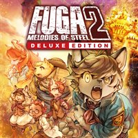 Fuga: Melodies of Steel 2 - Édition Deluxe