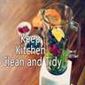 How to Keep Kitchen Clean and Tidy - Easy Tips