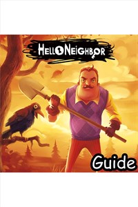 Hello Neighbor Guide By GuideWorlds.com