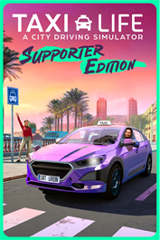Taxi Life - Supporter Edition Pre-order