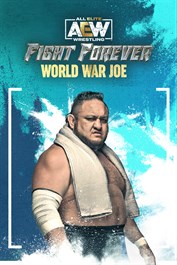 AEW: Fight Forever - World War Joe