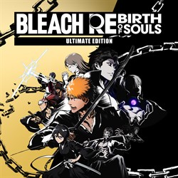 BLEACH Rebirth of Souls Ultimate Edition