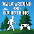 Walk Around And Do Nothing