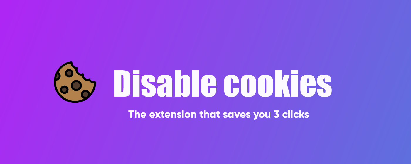 Disable cookies - auto disable popup cookies marquee promo image