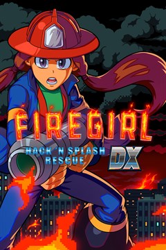 Cover poster for Firegirl: Hack 'n Splash Rescue DX