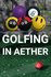 Golfing in Aether
