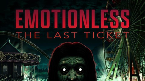 EMOTIONLESS : The Last Ticket