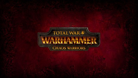 Total War: WARHAMMER - Chaos Warriors