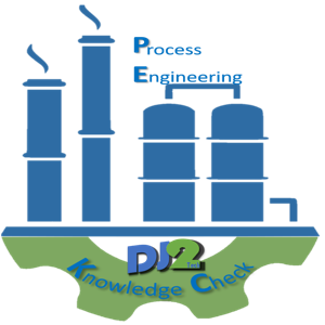 Process Engineering Knowledge Check