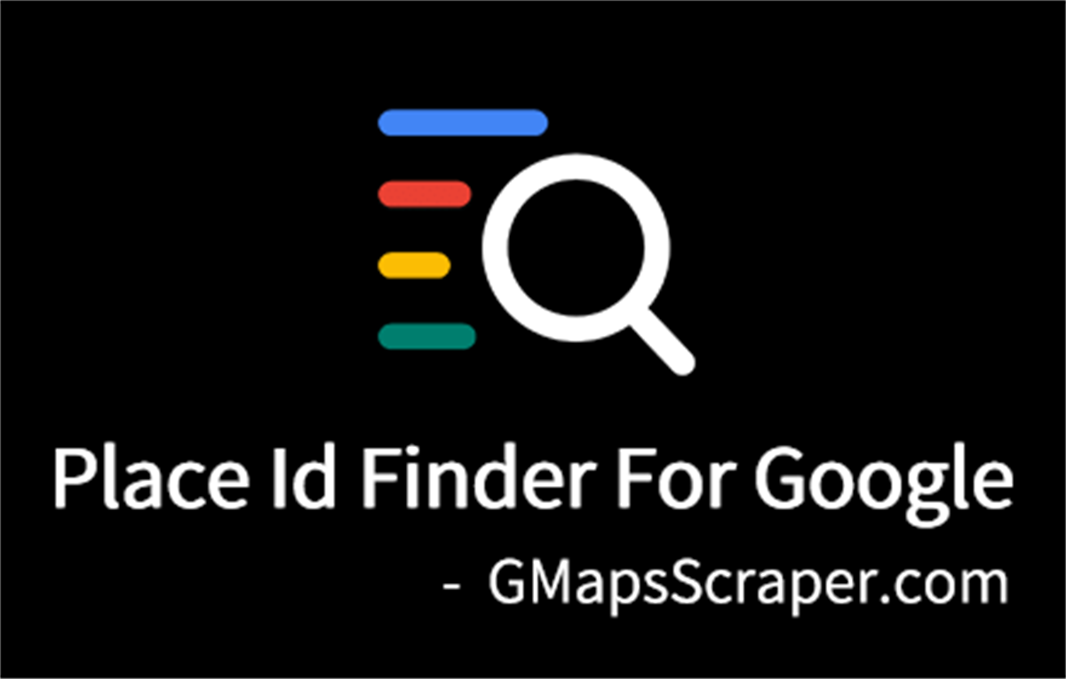 Place Id Finder For Google - GMapsScraper.com