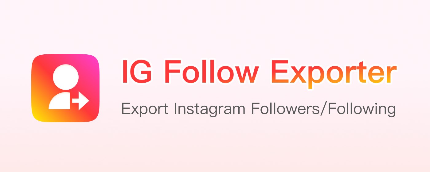 IGFollowExporter - Export Instagram Followers marquee promo image