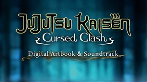 Jujutsu Kaisen Cursed Clash - Digital Artbook & Soundtrack