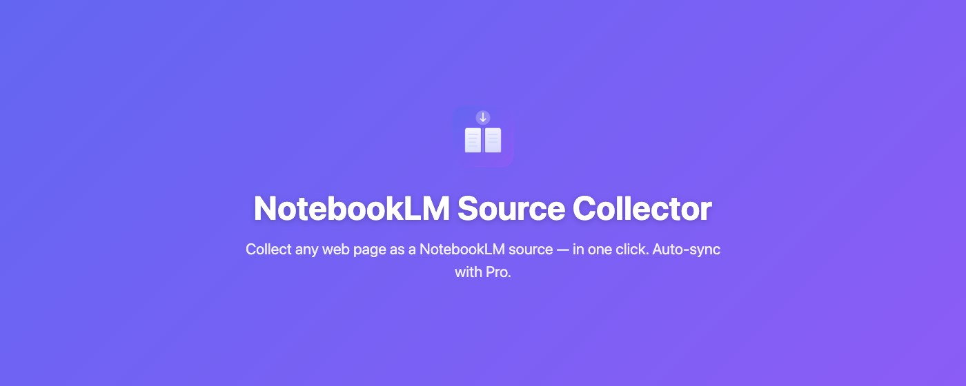 NotebookLM Source Collector