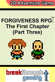 Forgiveness RPG: The First Chapter (Part Three)