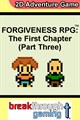 Forgiveness RPG: The First Chapter (Part Three)