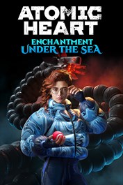 Atomic Heart - Enchantment Under the Sea