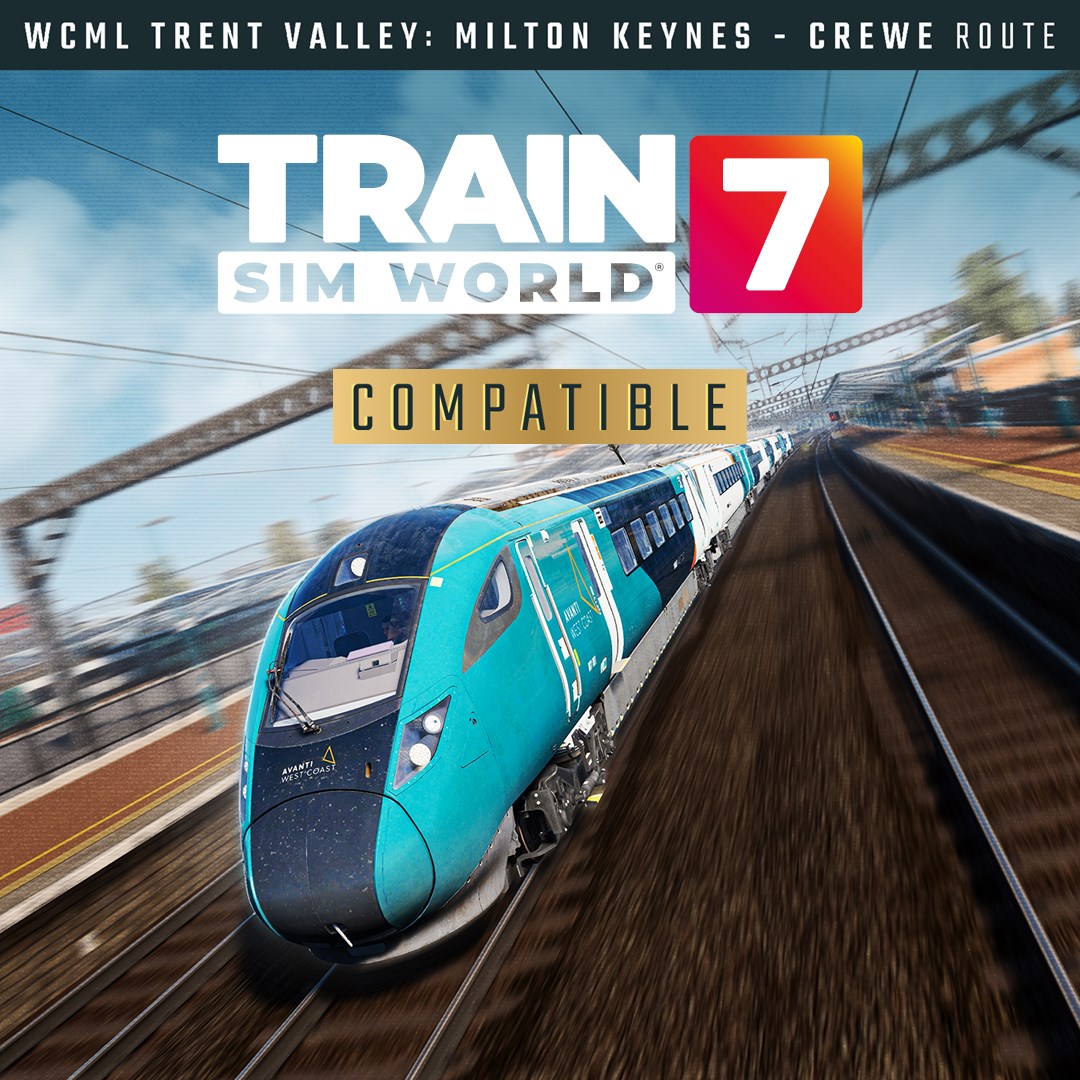 Train Sim World® 7: West Coast Main Line Trent Valley: Milton Keynes - Crewe